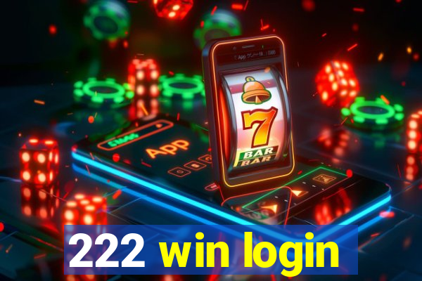 222 win login